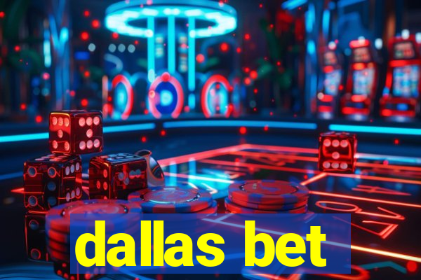 dallas bet